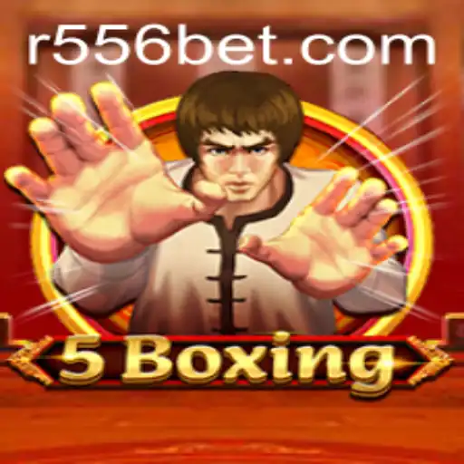 Experience the Thrill of 5Boxing with 556bet: A Comprehensive Guide