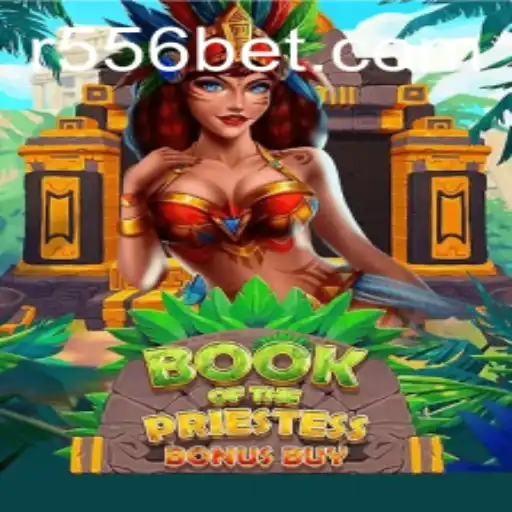 Book of the Priestess: Exploring the Mystical World of 556bet's Latest Game