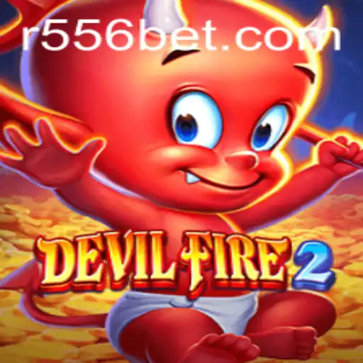 Dive into the World of DevilFire2 with 556bet