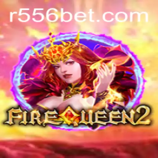 Discovering the Excitement of FireQueen2 and the Thrills of 556bet